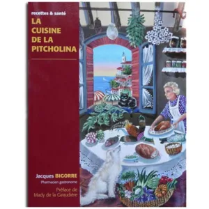 La cuisine de la Pitcholina un livre de Jacques Bigorre